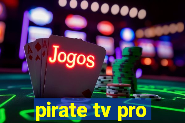 pirate tv pro